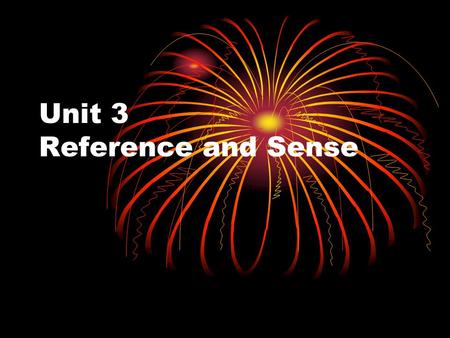 Unit 3 Reference and Sense