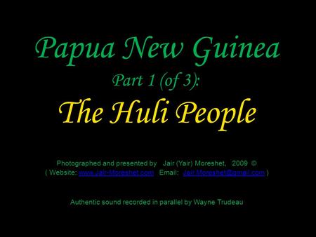 Papua New Guinea Part 1 (of 3): The Huli People