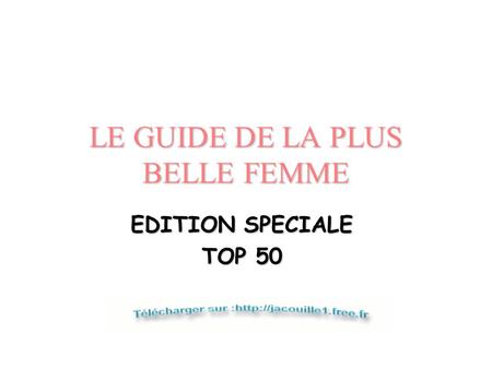 LE GUIDE DE LA PLUS BELLE FEMME