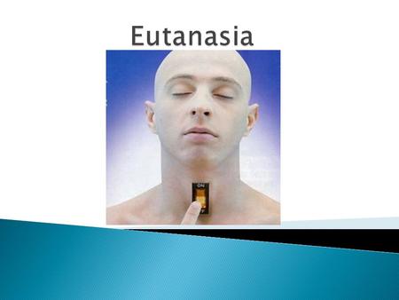 Eutanasia.