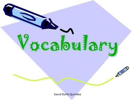 Vocabulary David Outón Quintáns.