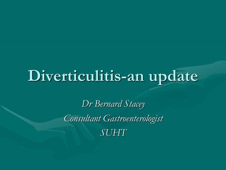 Diverticulitis-an update