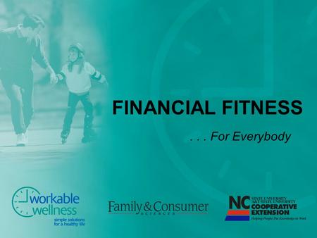 FINANCIAL FITNESS For Everybody Workable Wellness