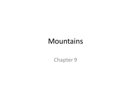 Mountains Chapter 9. Stress and Strain Stress is defined as force per unit area. It has the same units as pressure, and in fact pressure is one special.