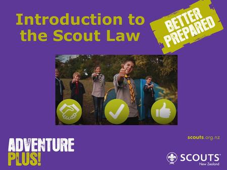 Introduction to the Scout Law. Letter Scramble How quickly can you make the key words of the new Scout values, using the letters provided? Teams of 10.