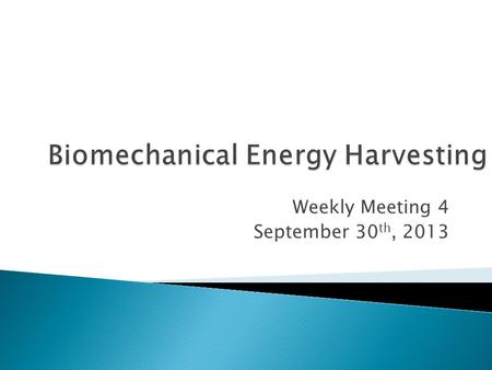 Weekly Meeting 4 September 30 th, 2013.  Look into revolving door company ◦ Check into their patent ◦ See what they power ◦ Estimate the energy generated.