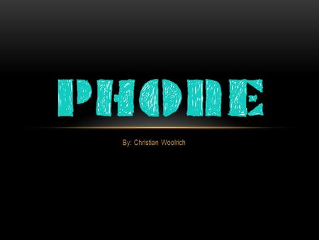 By: Christian Woolrich. Contents  What is a Phone What is a Phone  What is a Radio Link What is a Radio Link  Origination of the Phone Origination.