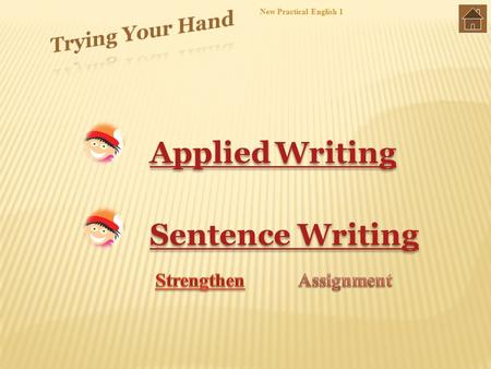 New Practical English 1 Applied WritingApplied Writing Applied WritingApplied Writing Sentence Writing.