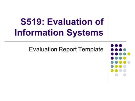 S519: Evaluation of Information Systems