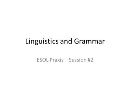 Linguistics and Grammar