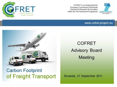 Www.cofret-project.eu COFRET is co-financed by the European Commission Directorate General for Research & Innovation within the 7th Framework Programme.