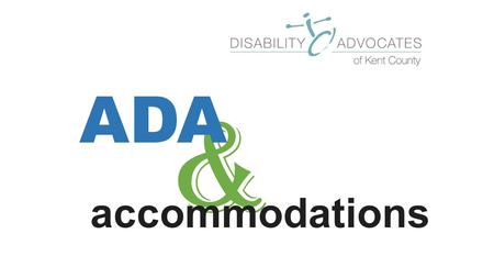 & ADA accommodations. Trina Edmondson Program Manager Denise Borges Employment Specialist Independent Living Department 2.