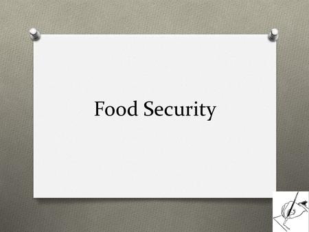 Food Security. The Levels of Influence 1. Family and Household Decisions O Who brings home the money or resources? O How safe is the food-preparation.