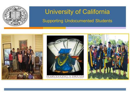 University of California Supporting Undocumented Students.