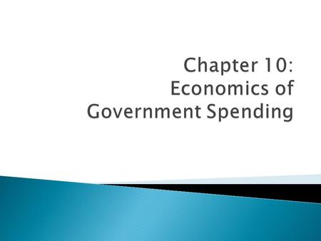  The Federal government  collects money (revenue) and  spends money.  The government is important in our economy.