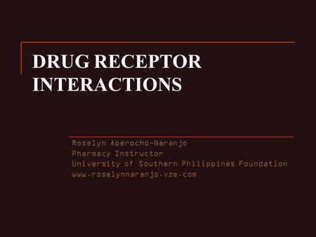 DRUG RECEPTOR INTERACTIONS