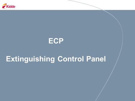 ECP Extinguishing Control Panel. Extinguishing Control Panel General overview Technical overview.