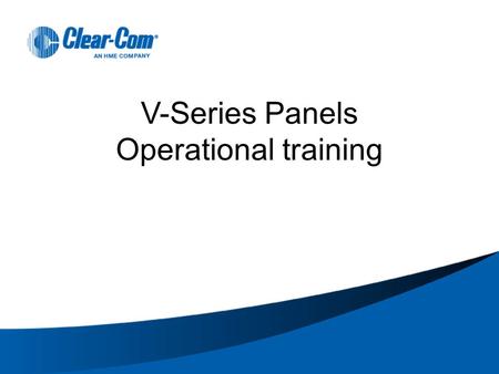 V-Series Panels Operational training. V-SERIES PANEL OPERATION – BASIC The V-series panels are available either as Lever key, Push button or Rotary panels.