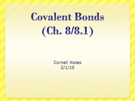 Cornell Notes 2/1/10. What we’ve learned so far…. Atoms lose/gain electrons to form cations and anions (8 valence electrons like a noble gas!) Charged.