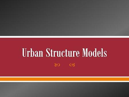 .  1. Choose a partner or set of partners (no more than 3 may work together.  2. Sign up for one of the models (Concentric Zone, Sector, Multiple Nuclei)