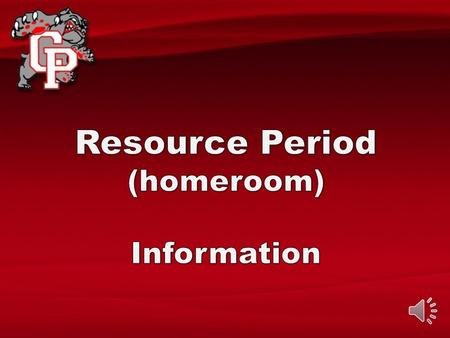 Resource Period: 1.Special Programming a.College and Career Readiness (Naviance) b.Anti drug/alcohol/bullying programming c.School-Based Activities.