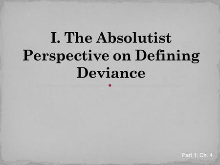 Part 1: Ch. 4. According to the sin-based model society is founded on consensus with most people agreeing about right & wrong Example: 9-11 terrorists.