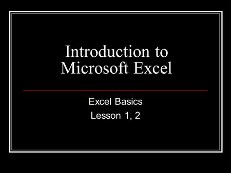 Introduction to Microsoft Excel