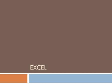 EXCEL. Lesson #1: Introduction to Spreadsheets  You will learn the basics about spreadsheets, cell addresses, rows/columns, and data entry.