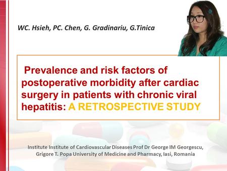 Institute Institute of Cardiovascular Diseases Prof Dr George IM Georgescu, Grigore T. Popa University of Medicine and Pharmacy, Iasi, Romania WC. Hsieh,