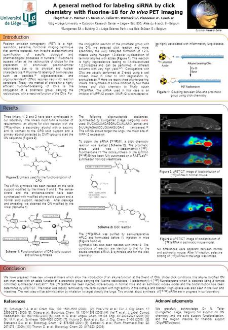 A general method for labeling siRNA by click chemistry with fluorine-18 for in vivo PET imaging Flagothier J 1, Mercier F 1, Kaisin G 1, Teller N 2, Warnock.