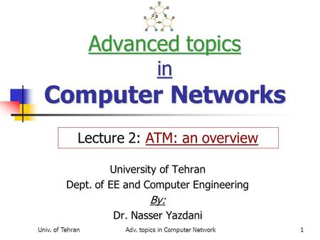 Advanced topics in Computer Networks