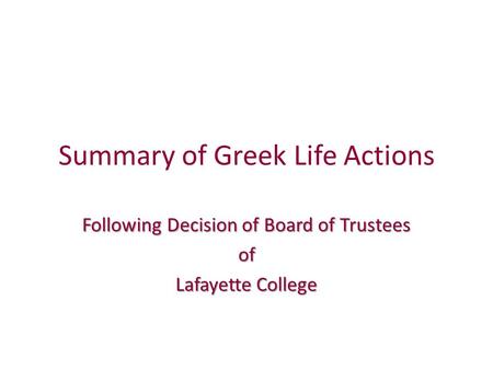 Summary of Greek Life Actions Following Decision of Board of Trustees of Lafayette College.