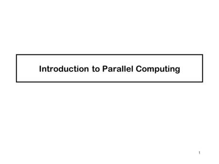 1 Introduction to Parallel Computing. 2 Multiprocessor Architectures Message-Passing Architectures –Separate address space for each processor. –Processors.