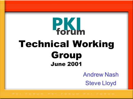 Technical Working Group June 2001 Andrew Nash Steve Lloyd.