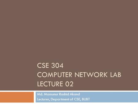 CSE 304 Computer network lab lecture 02