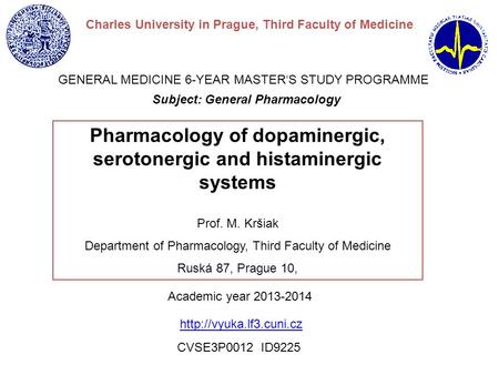 Pharmacology of dopaminergic, serotonergic and histaminergic systems