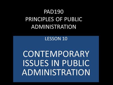 PAD190 PRINCIPLES OF PUBLIC ADMINISTRATION