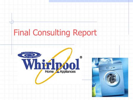 Final Consulting Report. What You Will Hear Today Problem Definition/Project Scope - Amy Industry/Competitive Analysis - Ryan Manufacturers - Christine.