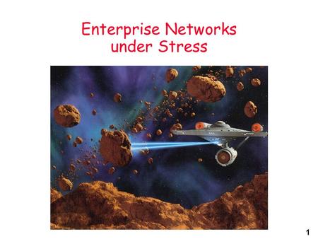 1 Enterprise Networks under Stress. 2 = 60% growth/year Vern Paxson, ICIR, “Measuring Adversaries”