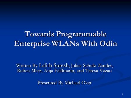 Towards Programmable Enterprise WLANs With Odin