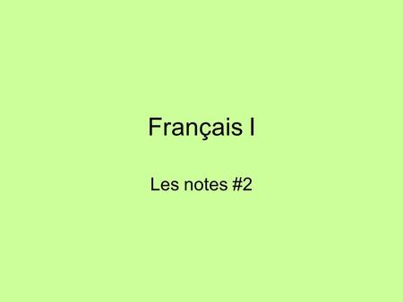 Français I Les notes #2.