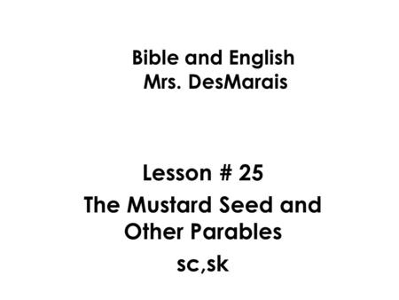 Bible and English Mrs. DesMarais