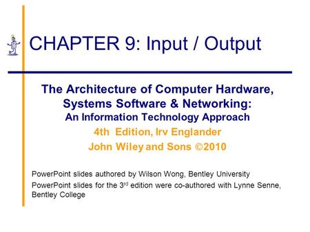 CHAPTER 9: Input / Output