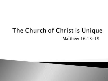 Matthew 16:13-19 1. 13 When Jesus came into the coasts of Caesarea Philippi, he asked his disciples, saying, Whom do men say that I the Son of man am?