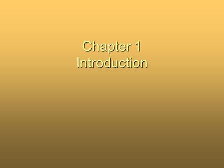 Chapter 1 Introduction.