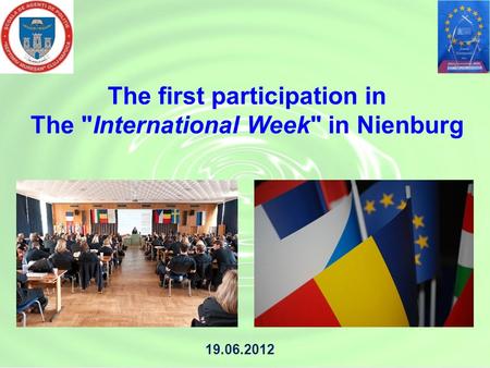 The first participation in The International Week in Nienburg 19.06.2012.