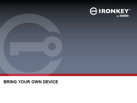 BRING YOUR OWN DEVICE. BYOD AND THE IMPACT ON IT SECURITY BYOD and pressure employees put on IT organization to supply or allow consumer mobility devices.