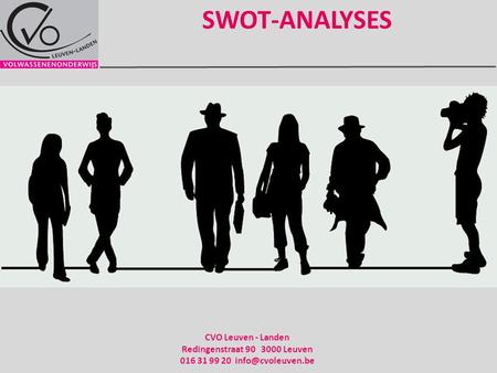 SWOT-ANALYSES CVO Leuven - Landen Redingenstraat 90 3000 Leuven 016 31 99 20