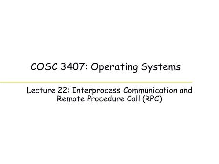 COSC 3407: Operating Systems