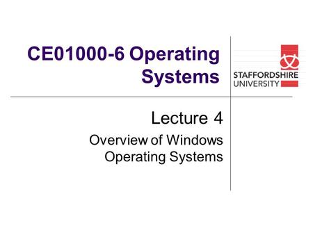 Lecture 4 Overview of Windows Operating Systems